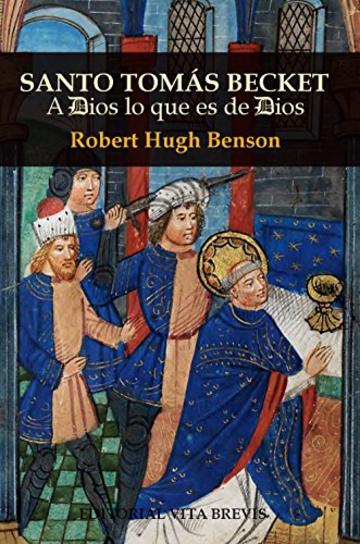 Santo Tomás Becket: A Dios lo que es de Dios (Colección Santos nº 11) (Spanish Edition)